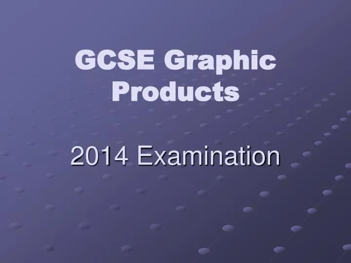 gcse graphic products 2014 examination
