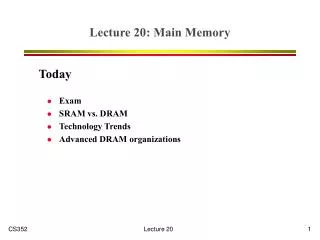 Lecture 20: Main Memory