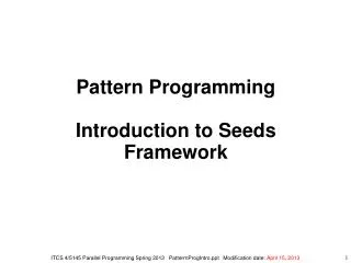 Pattern Programming Introduction to Seeds Framework