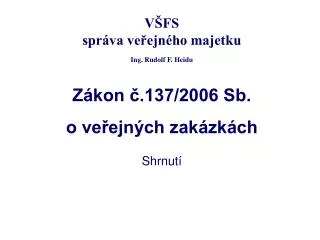 v fs spr va ve ejn ho majetku ing rudolf f heidu