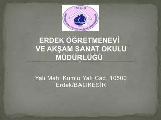 yal mah kumlu yal cad 10500 erdek balikes r