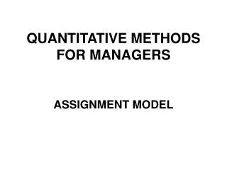 QUANTITATIVE METHODS FOR MANAGERS