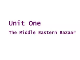 Unit One The Middle Eastern Bazaar
