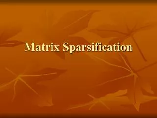 Matrix Sparsification