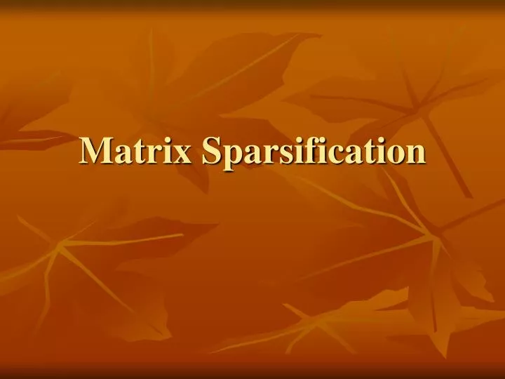matrix sparsification
