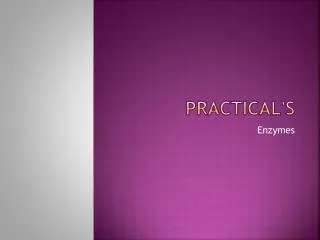 Practical's