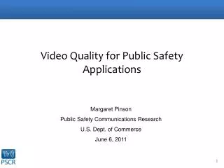 Video Quality for Public Safety Applications