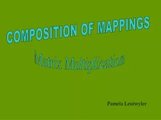 COMPOSITION OF MAPPINGS