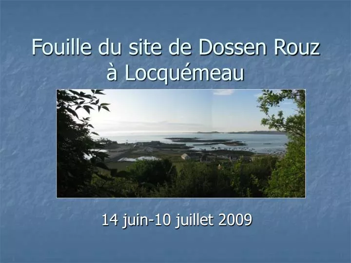 fouille du site de dossen rouz locqu meau