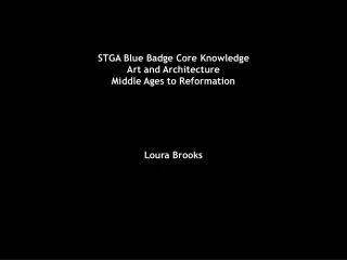 STGA Blue Badge Core Knowledge Art and Architecture Middle Ages to Reformation