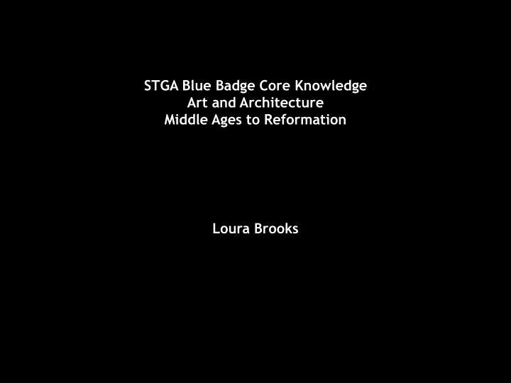 stga blue badge core knowledge art and architecture middle ages to reformation
