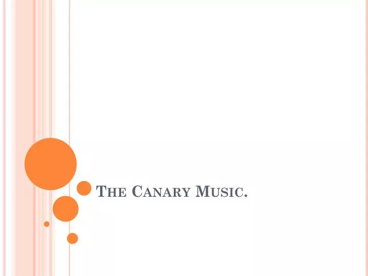 the canary music