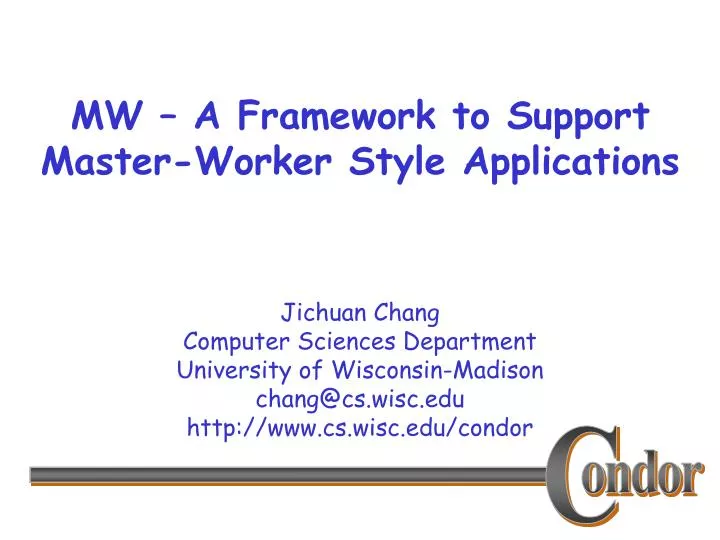 mw a framework to support master worker style applications