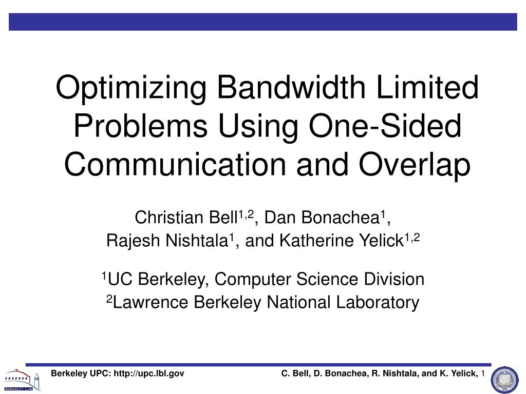 PPT - Optimizing Bandwidth Limited Problems Using One-Sided ...