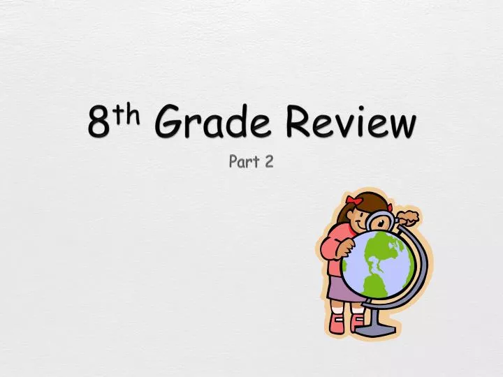8 th grade review