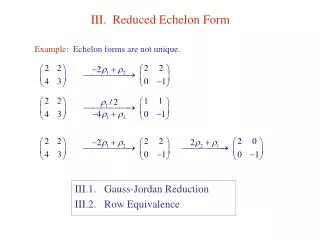 III. Reduced Echelon Form
