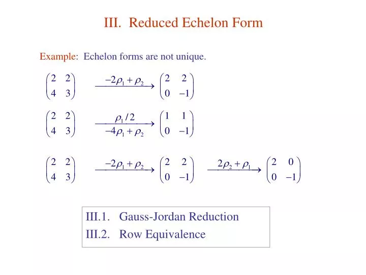 iii reduced echelon form