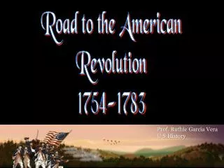 Road to the American Revolution 1754-1783