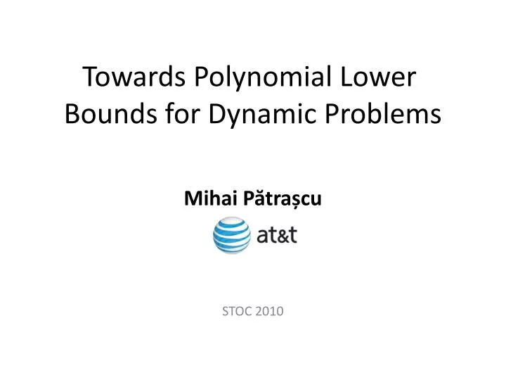 towards polynomial lower bounds for dynamic problems