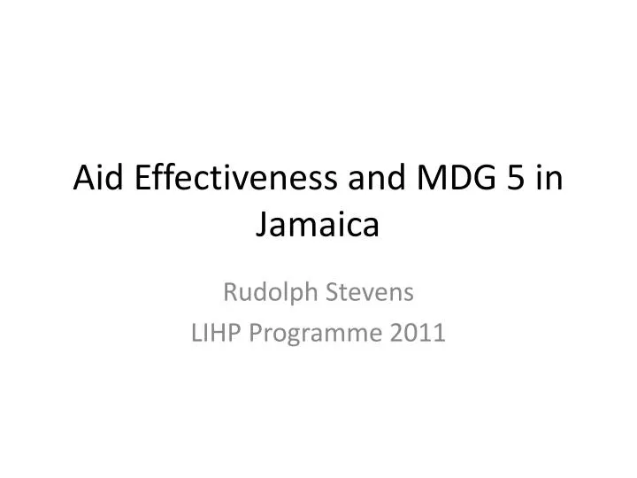 aid effectiveness and mdg 5 in jamaica