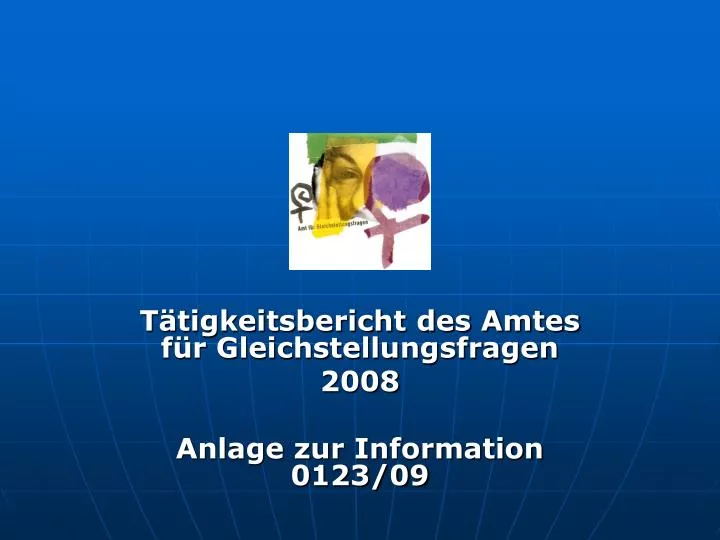 t tigkeitsbericht des amtes f r gleichstellungsfragen 2008 anlage zur information 0123 09