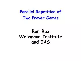 Parallel Repetition of Two Prover Games
