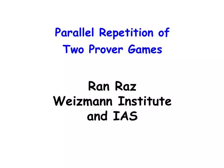 parallel repetition of two prover games