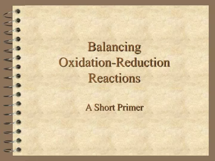 balancing oxidation reduction reactions a short primer