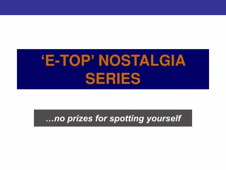 e top nostalgia series