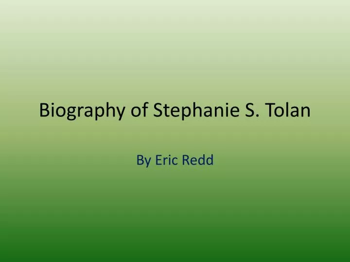 biography of stephanie s tolan