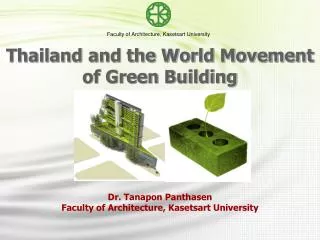 Dr. Tanapon Panthasen Faculty of Architecture, Kasetsart University