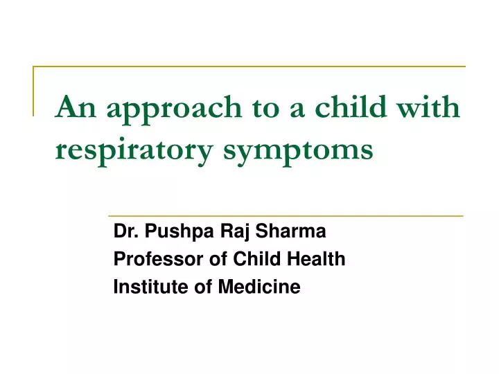 an approach to a child with respiratory symptoms