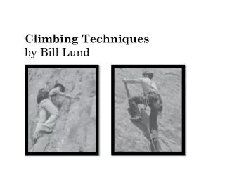 Climbing Techniques by Bill Lund