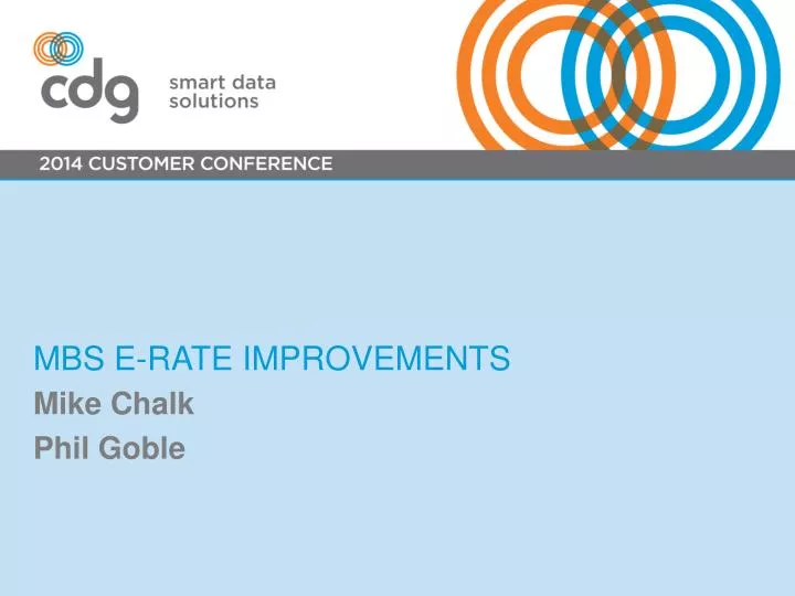 mbs e rate improvements