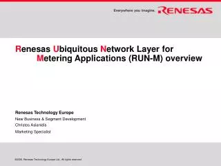 R enesas U biquitous N etwork Layer for M etering Applications (RUN-M) overview