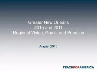 Greater New Orleans 2015 and 2011 Regional Vision, Goals, and Priorities
