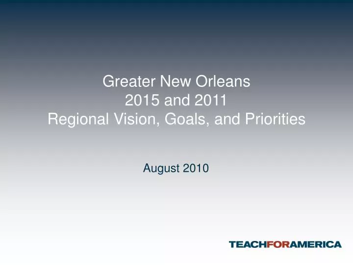 greater new orleans 2015 and 2011 regional vision goals and priorities