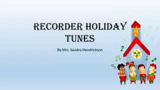 Recorder Holiday Tunes