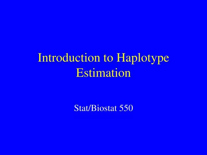 introduction to haplotype estimation