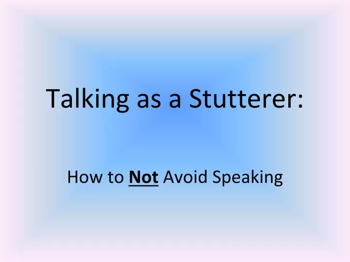 talking as a stutterer
