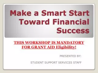 make a smart start toward financial success