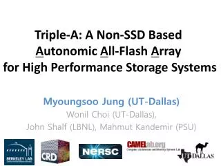 Triple-A: A Non-SSD Based A utonomic A ll-Flash A rray for High Performance Storage Systems