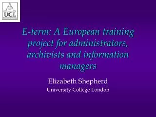 E-term: A European training project for administrators, archivists and information managers