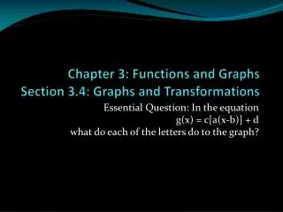 Chapter 3: Functions and Graphs Section 3.4: Graphs and Transformations