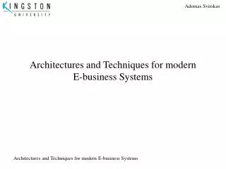 Architectures and Techniques for modern E-business Systems