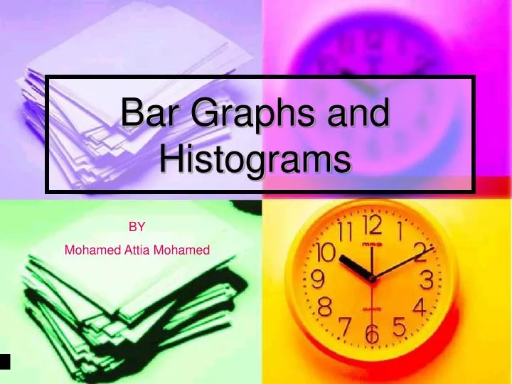 bar graphs and histograms