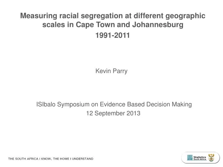 measuring racial segregation at different geographic scales in cape town and johannesburg 1991 2011