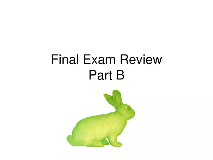 final exam review part b