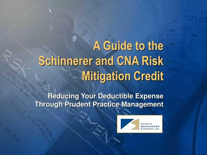 a guide to the schinnerer and cna risk mitigation credit