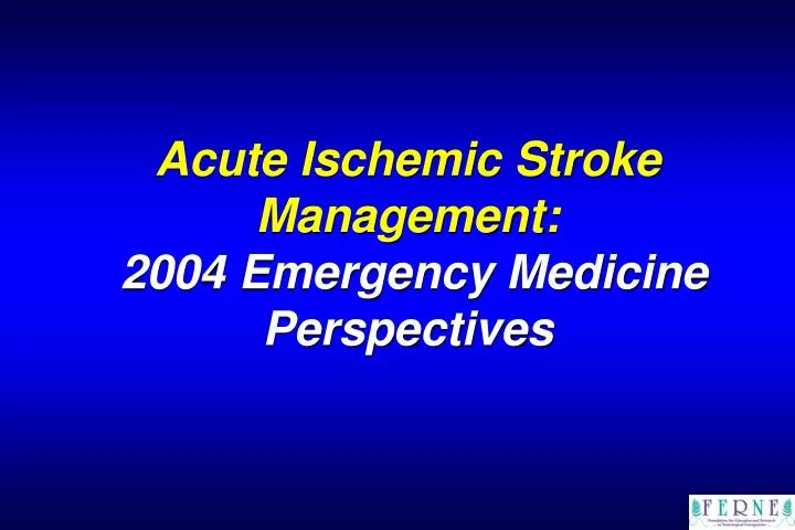 acute ischemic stroke management 2004 emergency medicine perspectives